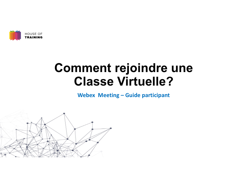 Classe virtuelle - Guide participant - Webex Meeting